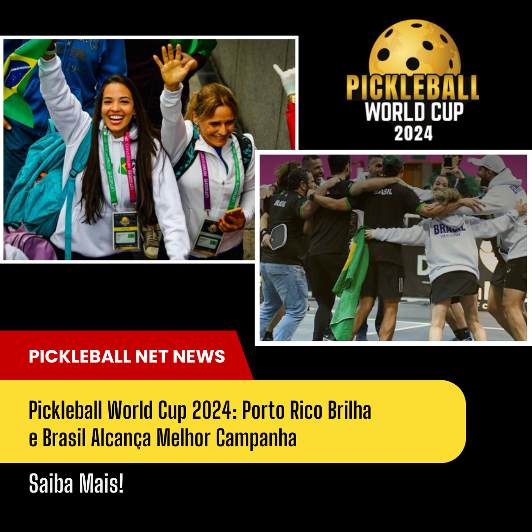 Pickleball World Cup 2024 Porto Rico Brilha e Brasil Alcança Melhor C