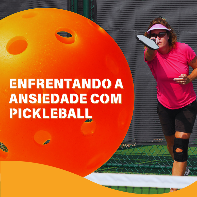 Enfrentando a Ansiedade com Pickleball: Como Este Esporte Pode Melhorar sua Saúde Mental e Bem-Estar!